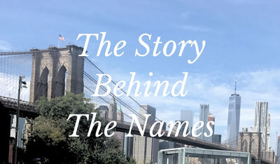 The Story Behind The Names